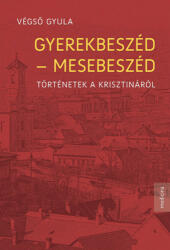 Gyerekbeszéd - mesebeszéd (ISBN: 9786151200131)