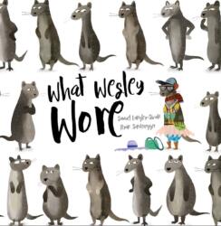 What Wesley Wore (ISBN: 9781999762841)