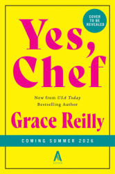 Yes, Chef - REILLY GRACE (ISBN: 9780063384811)