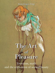 The Art Of Pleasure - Hans-Jürgen Döpp (ISBN: 9781646990016)