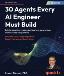 30 Agents Every AI Engineer Must Build - Imran Ahmad (ISBN: 9781806109012)