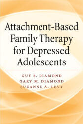 Attachment-Based Family Therapy for Depressed Adolescents - Gary M. Diamond, Suzanne A. Levy (ISBN: 9781433838798)