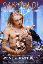 Ganymede: Abducted by the Gods - Wendy ? Rathbone (ISBN: 9781942415183)