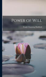 Power of Will - Frank Channing Haddock (ISBN: 9781015450066)