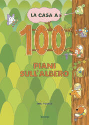 casa a 100 piani sull'albero. Libri per piccoli - Toshio Iwai (2025)