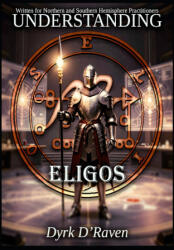 Understanding Eligos - Dyrk D'Raven, Raymond Hurn (2026)