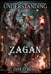 Understanding Zagan - Dyrk D'Raven, Raymond Hurn (2025)