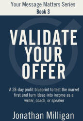 Validate Your Offer - Jonathan Milligan (2024)