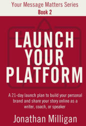 Launch Your Platform - Jonathan Milligan (2024)