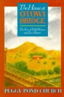 The House at Otowi Bridge: The Story of Edith Warner and Los Alamos (ISBN: 9780826302816)