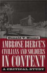 Ambrose Bierce's ""Civilians and Soldiers"" in Context (ISBN: 9780873387781)