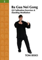 Ba Gua Nei Gong Vol. 2 - Tom Bisio (ISBN: 9781432799519)