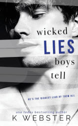 Wicked Lies Boys Tell - K Webster (ISBN: 9781088215319)