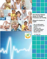 First Russian Medical Reader for Health Professions and Nursing: Bilingual for Speakers of English - Vlada Tao (ISBN: 9781512170498)