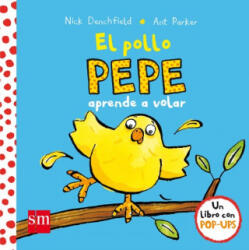 El pollo Pepe aprende a volar - Núria Font I Ferré, Nick Denchfield, Ant Parker, Teresa Tellechea (ISBN: 9788467585063)