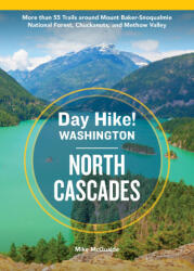 Day Hike Washington: North Cascades, 5th Edition - McQuaide, Mike (ISBN: 9781632175434)