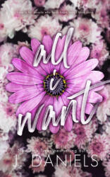 All I Want - J. Daniels (ISBN: 9781970127232)