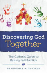 Discovering God Together - Gregory K Popcak (ISBN: 9781622822461)