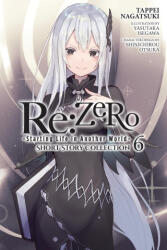 RE: Zero -Starting Life in Another World- Short Story Collection, Vol. 6 (ISBN: 9781975393328)
