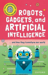 Robots, Gadgets, and Artificial Intelligence - Jackson, Tom (ISBN: 9781382066495)