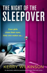 The Night of the Sleepover - Kerry Wilkinson (ISBN: 9781835250235)
