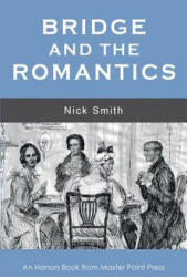 Bridge and the Romantics - Nick Smith (ISBN: 9781771401975)