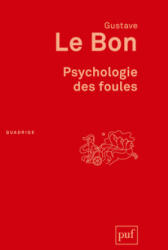 Psychologie des foules - Le Bon (ISBN: 9782130620624)
