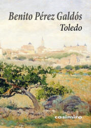 BENITO PEREZ GALDOS - TOLEDO - BENITO PEREZ GALDOS (2019)