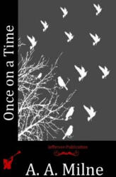 Once on a Time - A A Milne (2015)