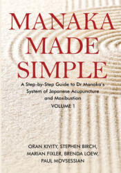 Manaka Made Simple - Oran Kivity, Stephen Birch, Marian Fixler (ISBN: 9781068381423)