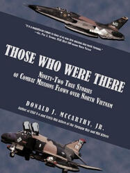 Those Who Were There - McCarthy, Donald J, Jr (ISBN: 9781440131295)