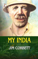 MY INDIA - Jim Corbett (ISBN: 9789367003916)