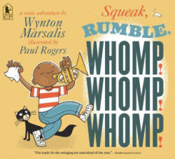 Squeak, Rumble, Whomp! Whomp! Whomp! : A Sonic Adventure - Paul Rogers (ISBN: 9781536221961)