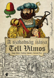 A szabadság íjásza - Tell Vilmos (ISBN: 9786156840141)