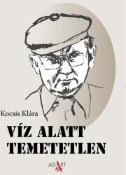 Víz alatt temetetlen (ISBN: 9786157089174)