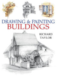 Drawing and Painting Buildings - Richard (2005)