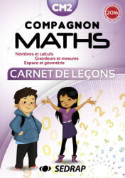 COMPAGNON MATHS - CARNET DE LECON - CM2 - SEDRAP (ISBN: 9782758146094)