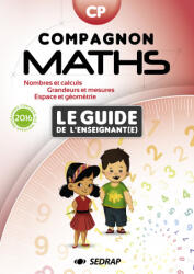 COMPAGNON MATHS CP - GUIDE ENSEIGNANT - EDITION 2016 | EDITIONS (ISBN: 9782758143642)