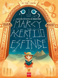 MARCY Y EL ACERTIJO DE LA ESFINGE - JOE TODD-STANTON (2018)