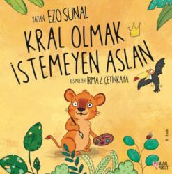 Kral Olmak Istemeyen Aslan (ISBN: 9786258113372)