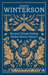 Normal Olmak Varken Neden Mutlu Olasin (ISBN: 9786257994361)