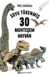 Soyu Tukenmis Otuz Muhtesem Hayvan (ISBN: 9786254146107)