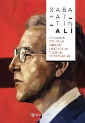 Sabahattin Ali - T? m Eserleri Oyunlar, Siirler, Mektuplar, Yazilar, Tutanaklar (ISBN: 9786051735245)