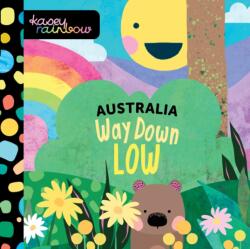 Kasey Rainbow: Way Down Low (ISBN: 9781922677662)
