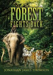 The Forest Fights Back (ISBN: 9781037124259)
