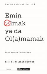 Emin Olmak Ya da Olamamak (ISBN: 9786254144608)