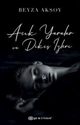 Acik Yaralar ve Dikis Izleri (ISBN: 9786051736921)