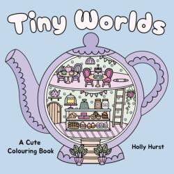 Tiny Worlds Cute Colouring Book (ISBN: 9781398867604)
