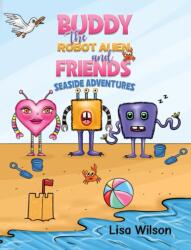 Buddy the Robot Alien and Friends: Seaside Adventures (ISBN: 9781037112539)