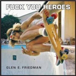 Fuck You Heroes (ISBN: 9780789346858)